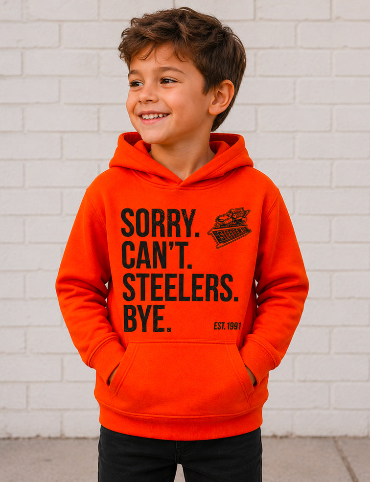 Kids Sorry. Can't. Steelers. Bye. Hoodie
